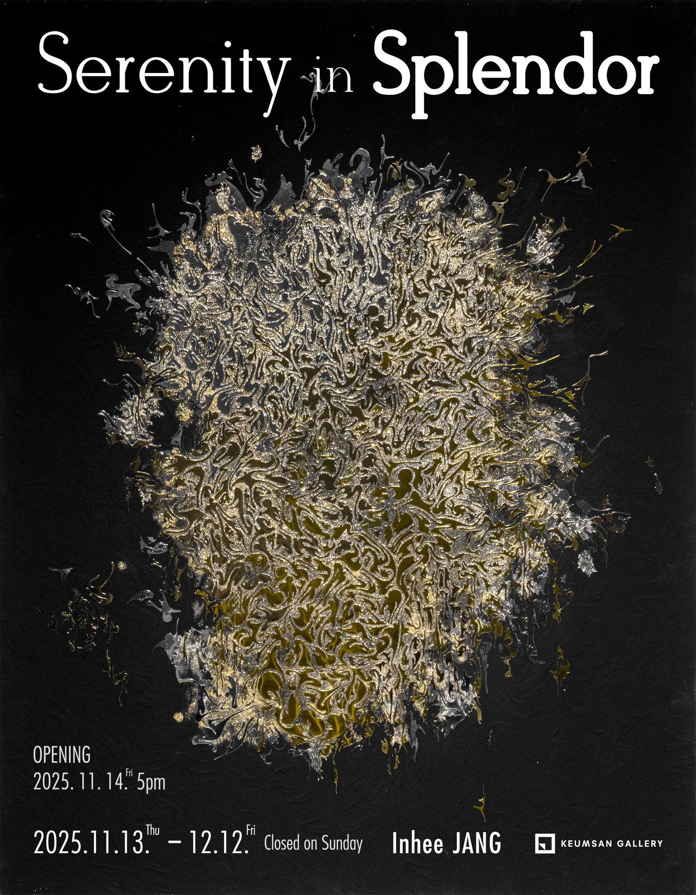 본문 이미지 - 장인희 작가의 개인전 &#39;시레니티 인 스플렌더&#39;&#40;Serenity in Splendor&#41; 포스터 &#40;금산갤러리 제공&#41;