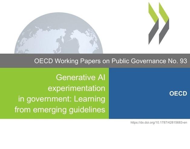 본문 이미지 - 경제협력개발기구(OECD)가 20일(현지시간) 공개한 '정부의 생성형 AI 실험: 새롭게 등장하는 지침에서 얻은 교훈' 보고서 표지. OECD는 공공부문 생성형 AI를 전면 도입하기에 앞서 통제된 환경에서 효과와 위험을 검증하는 '구조화된 실험'이 필요하다고 제언했다. (OECD 보고서 갈무리)