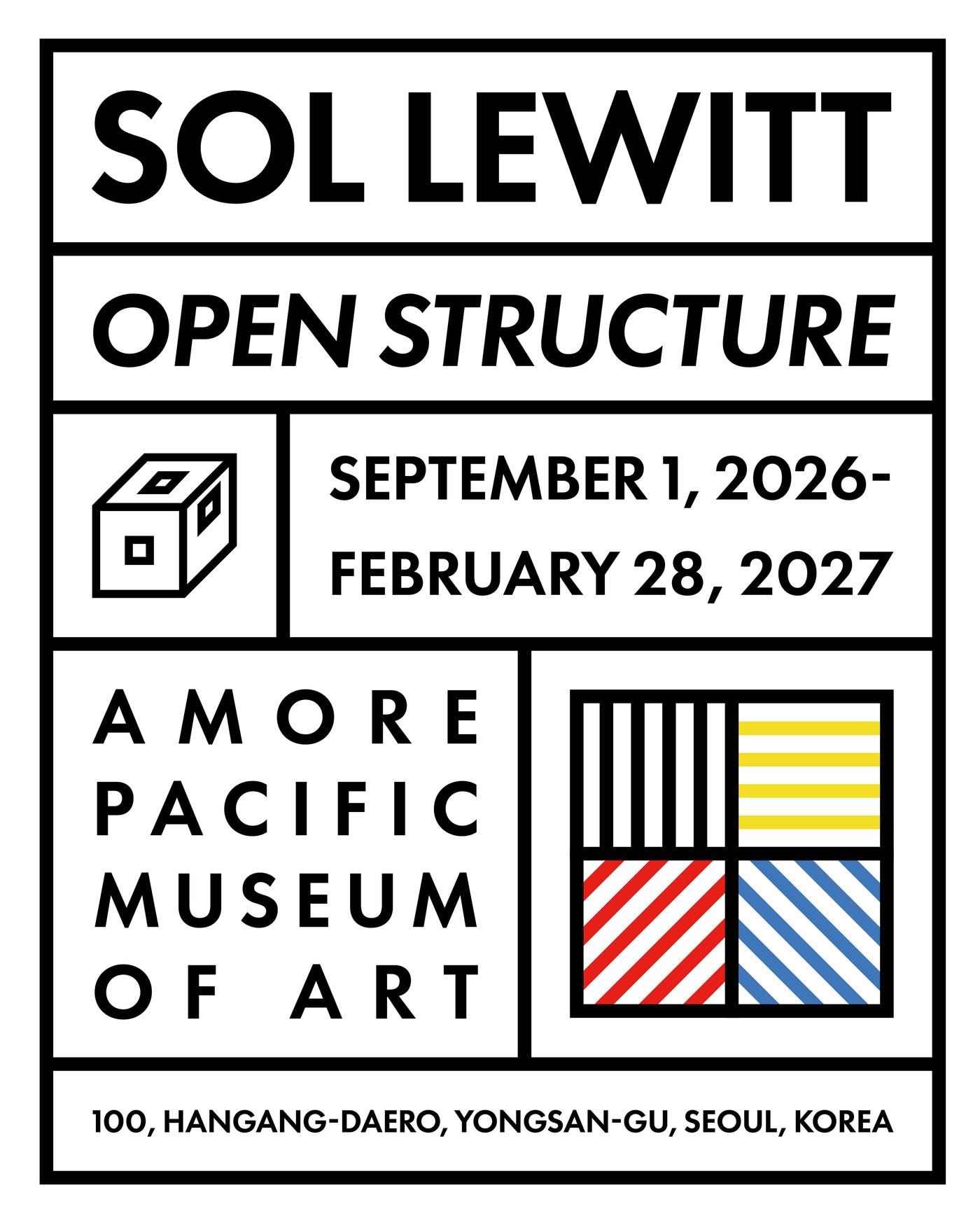 본문 이미지 - 솔 르윗 개인전 'Sol LeWitt Open Structure' 전시 포스터 (아모레퍼시픽미술관 제공)